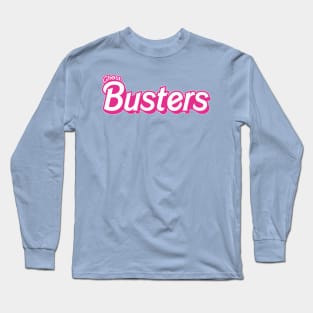 Busters- You Can Bust Anything Long Sleeve T-Shirt